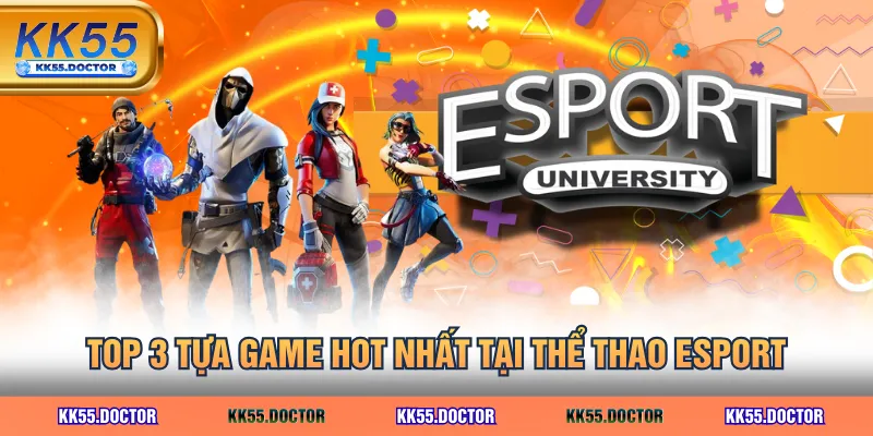 Thể Thao Esport - Kèo Cược Đa Dạng, Cập Nhật Liên Tục 4 TOP 3 tựa game hot nhất tại thể thao Esport